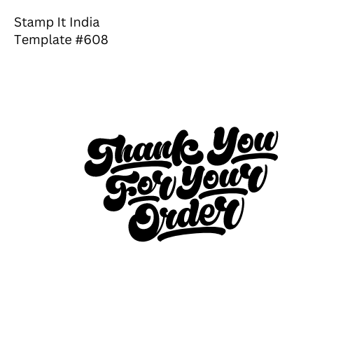 Pre-Designed Rubber Stamp #608 (Thank You For Your Order) (Paper | Fabric | Canvas | Art Concrete | Cork | Wood)